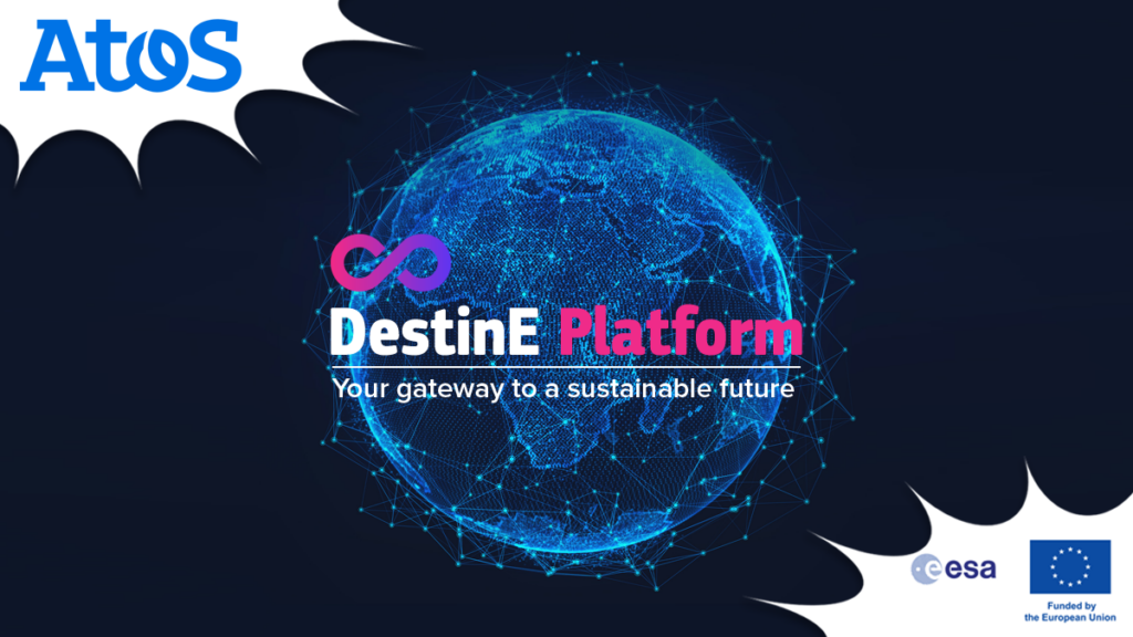 Atos supports ESA to Advance DestinE Earth Simulation Platform