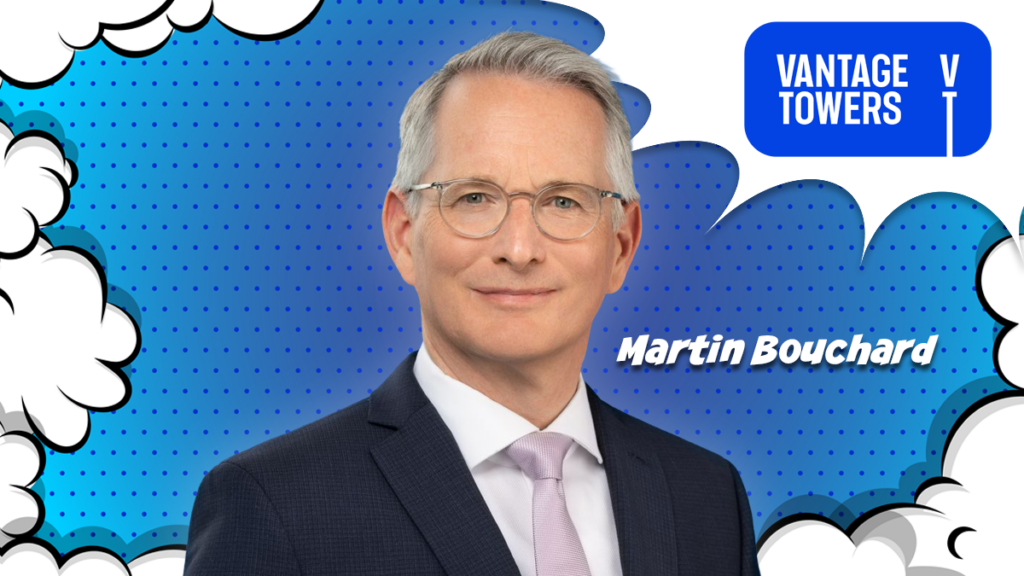 Martin Bouchard assumes role of CEO of Vantage Towers AG