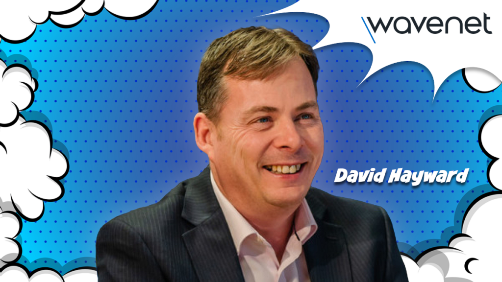 Wavenet’s Director of Mobile is now David Hayward